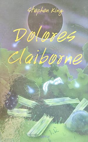 Dolores Claiborne by Stephen King