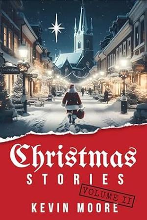 Christmas Stories Vol II by Kevin Moore