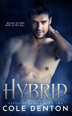 Hybrid: Sanguine Series Book Two by Cole Denton