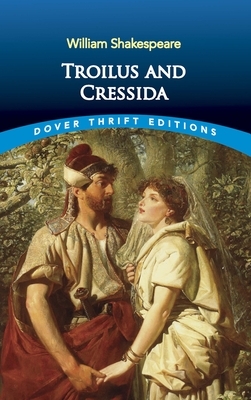 Troilus and Cressida by William Shakespeare