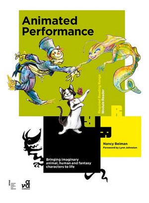 Animated Performance: Bringing Imaginary Animal, Human and Fantasy Characters to Life by Nancy Beiman