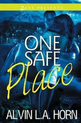 One Safe Place by Alvin L.A. Horn