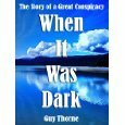 When it was dark by Guy Thorne