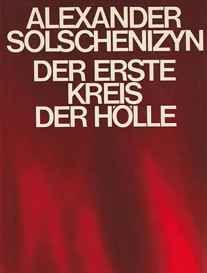 Der erste Kreis der Hölle by Aleksandr Solzhenitsyn, Aleksandr Solzhenitsyn