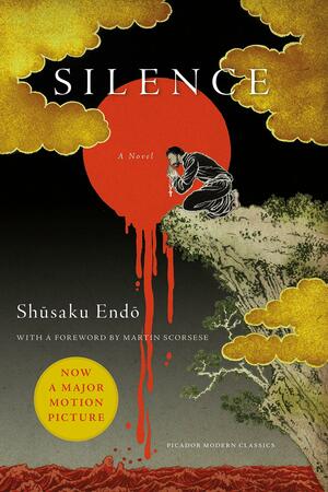Silence: A Novel by Shūsaku Endō