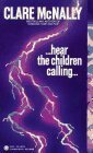 Hear the Children Calling by Clare McNally