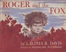Roger and the Fox by Lavinia R. Davis, Hildegard Woodward