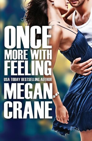 Once More with Feeling by Megan Crane