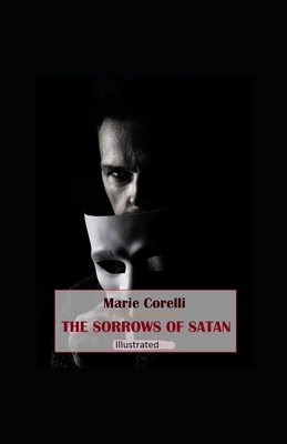 The Sorrows of Satan Illustrated by Marie Corelli