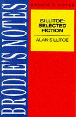 Sillitoe: Selected Fiction by Na Na
