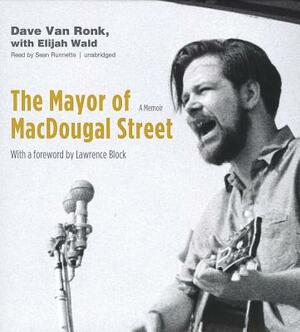 The Mayor of Macdougal Street by Dave Van Ronk