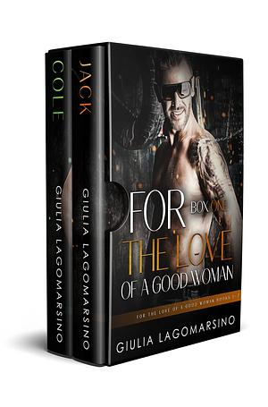 For The Love Of A Good Woman Box 1: Books 1 & 2 by Giulia Lagomarsino, Giulia Lagomarsino