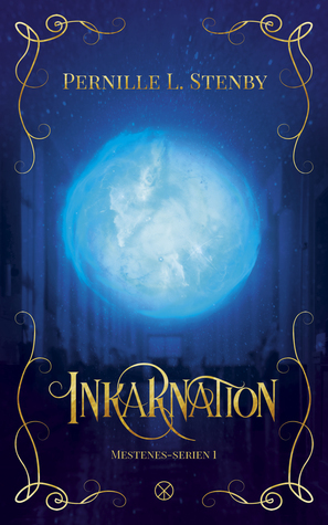 Inkarnation by Pernille L. Stenby