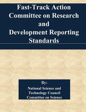 Fast-Track Action Committee on Research and Development Reporting Standards by National Science and Technology Council