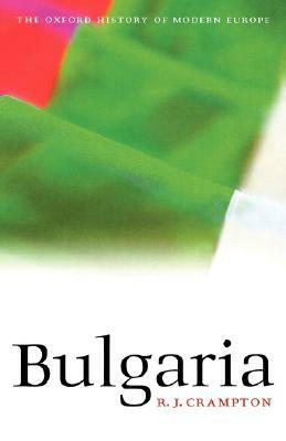 Bulgaria by R. J. Crampton