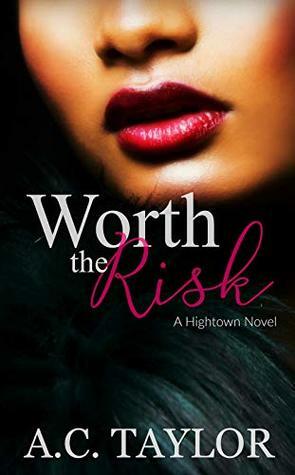 Worth The Risk by A.C. Taylor