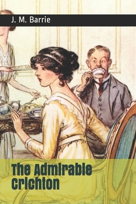 The Admirable Crichton by J.M. Barrie