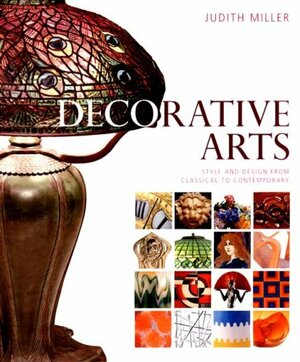 Decorative Arts by Judith H. Miller