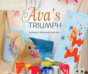 Ava's Triumph by Mary E. Miller, Linda Woo