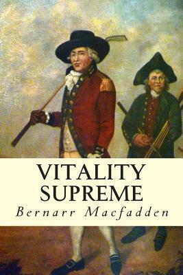 Vitality Supreme by Bernarr Macfadden