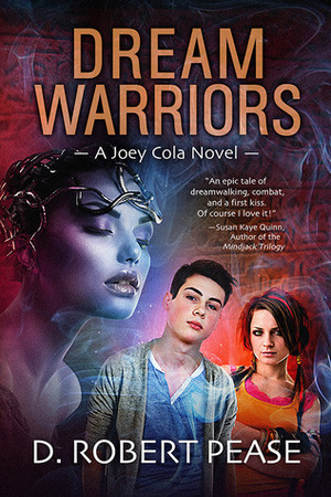 Dream Warriors by D. Robert Pease