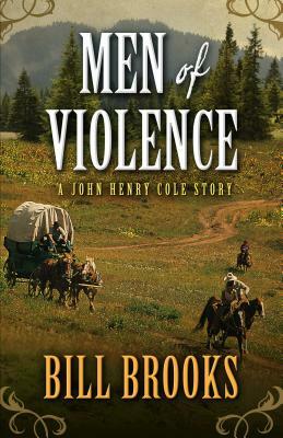 Men of Violence by Bill Brooks