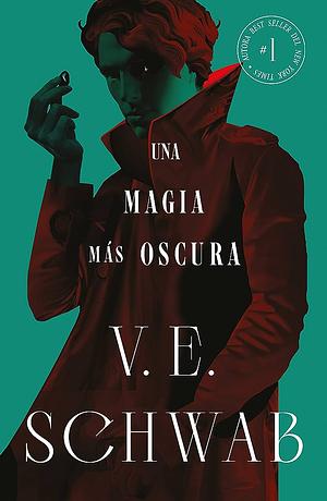 Una Magia Mas Oscura by V.E. Schwab