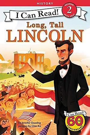 Long, Tall Lincoln by Chin Ko, Jennifer Dussling