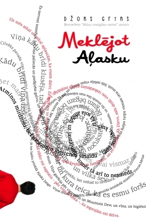 Meklējot Aļasku by John Green