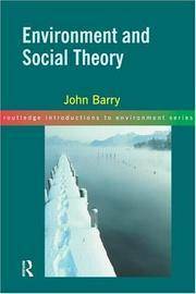 Environment and Social Theory by John Barry