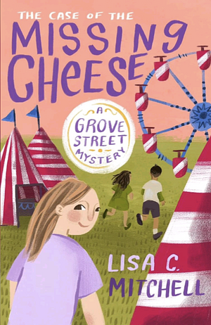 The Case of the Missing Cheese: A Grove Street Mystery by Lisa Mitchell