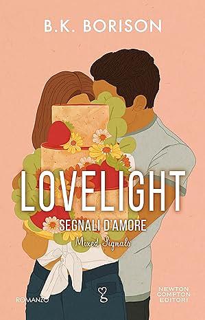 Lovelight. Segnali d'amore by B.K. Borison