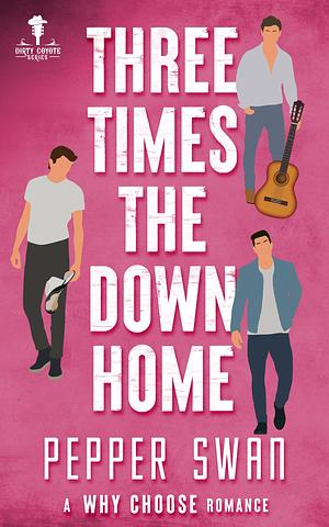 Three Times the Down Home: Age-Gap Why Choose Romance by Pepper Swan, Pepper Swan