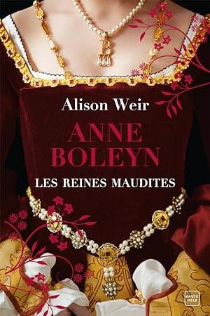 Anne Boleyn: l'Obsession d'un roi by Alison Weir