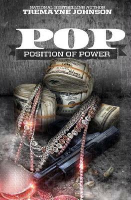 Pop: Position of Power by Tremayne Johnson