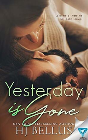 Yesterday Is Gone by H.J. Bellus