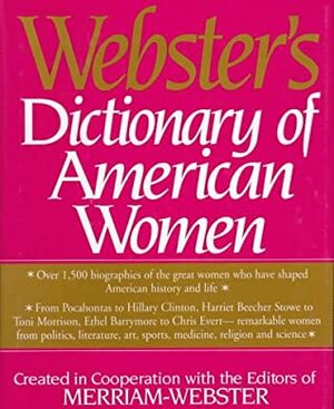 Webster's Dictionary Of American Women by Merriam-Webster