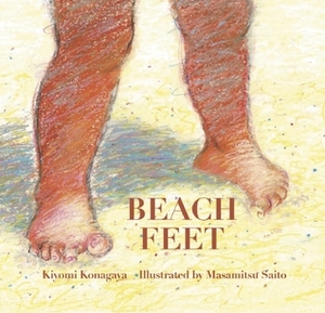 Beach Feet by Yuki Kaneko, Masamitsu Saito, Kiyomi Konagaya