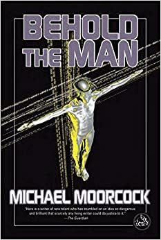 Eis o Homem by Michael Moorcock