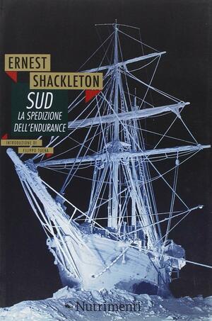 Sud. La spedizione dell'Endurance by Ernest Shackleton