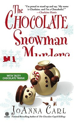 The Chocolate Snowman Murders by Joanna Carl