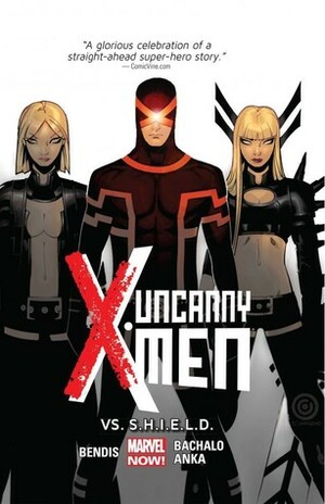 Uncanny X-Men, Vol. 4: Vs. S.H.I.E.L.D. by Brian Michael Bendis, Tim Townsend, Kris Anka, Chris Bachalo