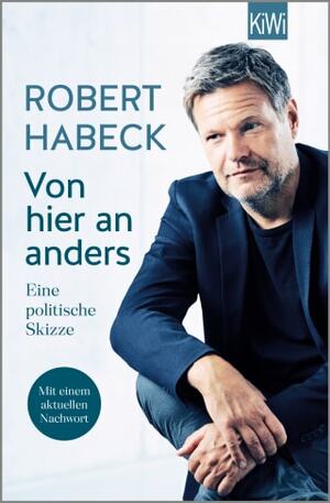 Von hier an anders: Eine politische Skizze by Robert Habeck