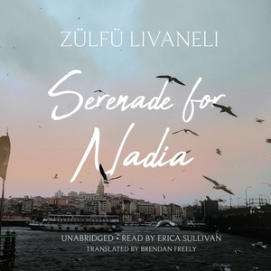 Serenade for Nadia by Zülfü Livaneli