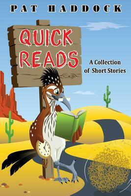 Quick Reads: A Collection of Short Stories by Pat Haddock