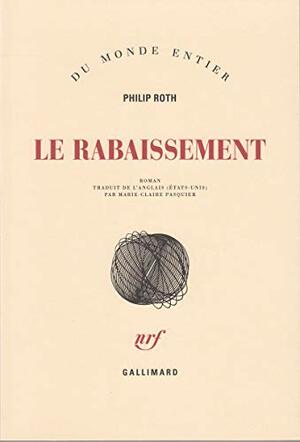 Le rabaissement by Philip Roth
