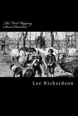 The First Wapping Street Detectives by Lee Richardson