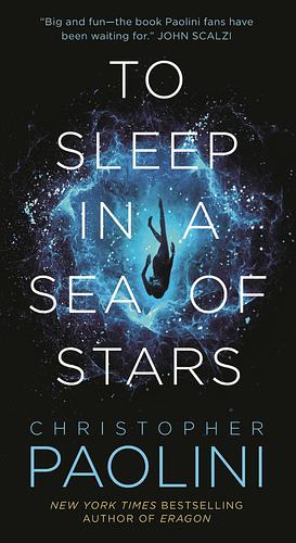 To Sleep in a Sea of Stars by Christopher Paolini
