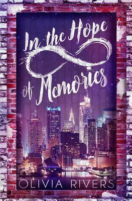 In the Hope of Memories by Olivia Rivers