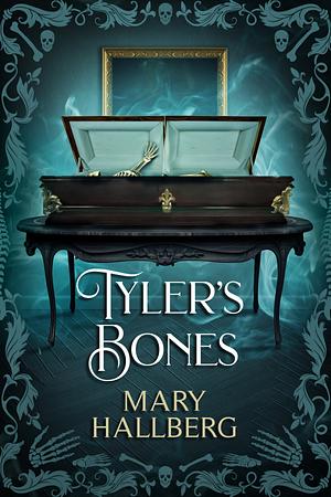 Tyler's Bones by Mary Hallberg